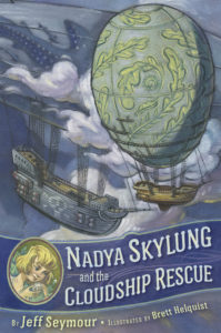 Nadya Skylung and the Cloudship Rescue by Jeff Seymour