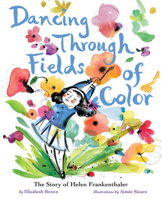 Dancing Through Fields of Color written by Elizabeth Brown