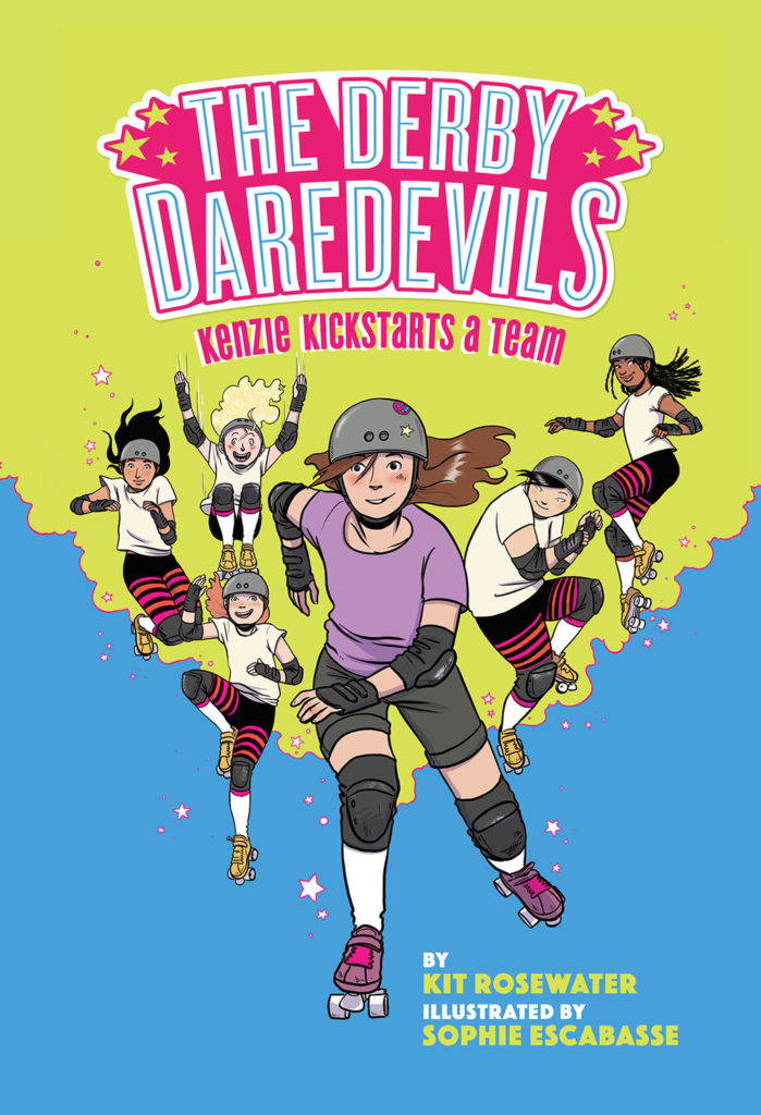 The Derby Daredevils Book 1 written by Kit Rosewater and illustrated by Sophie Escabasse